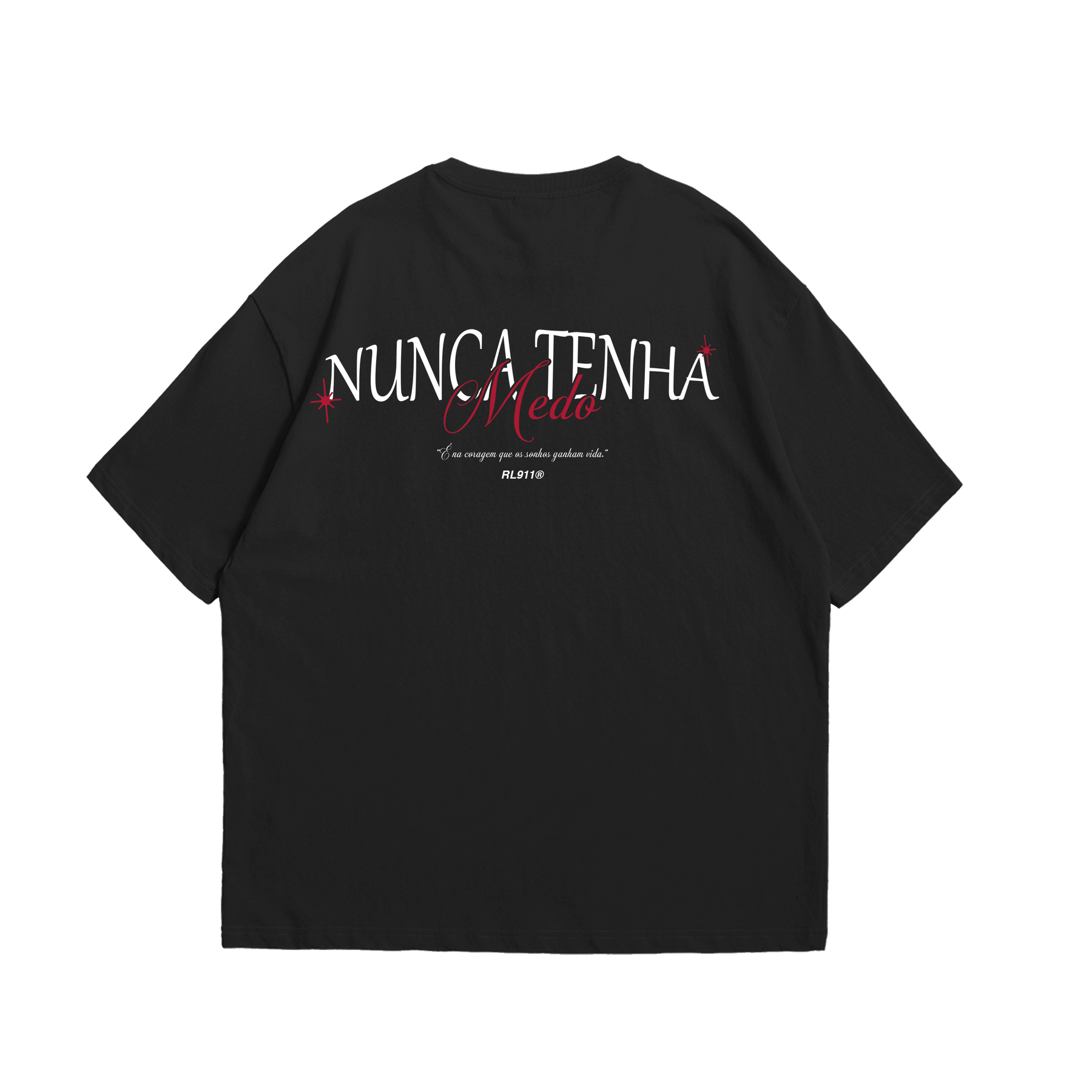Oversize Nunca Tenha Medo