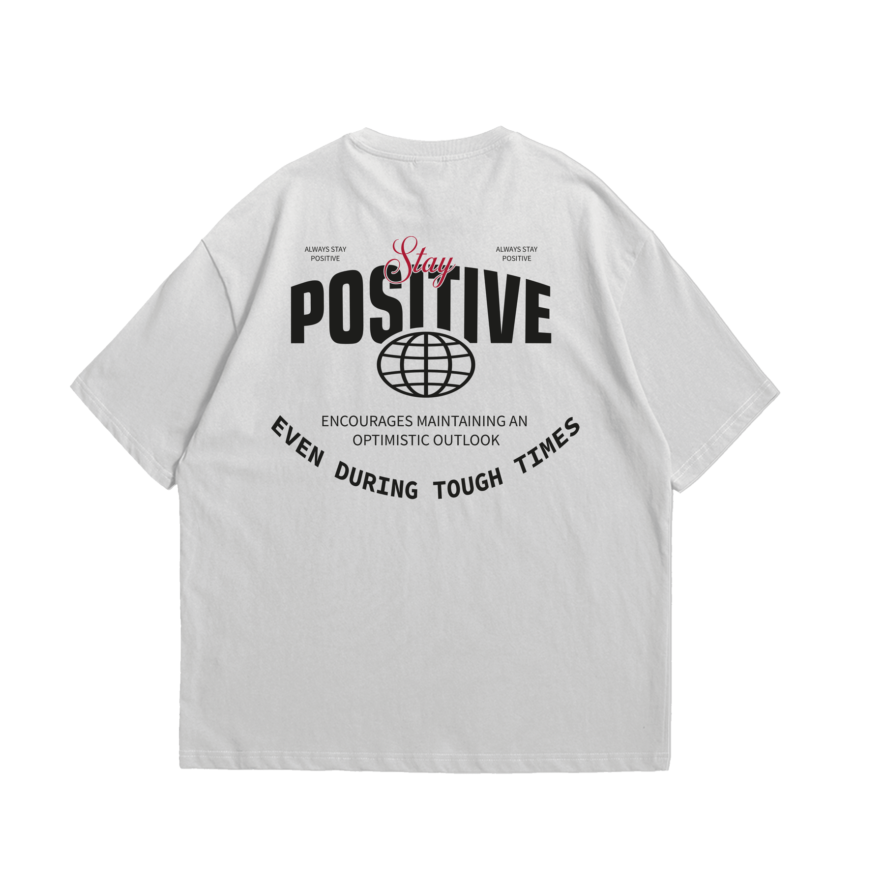 Oversize Stay Positive