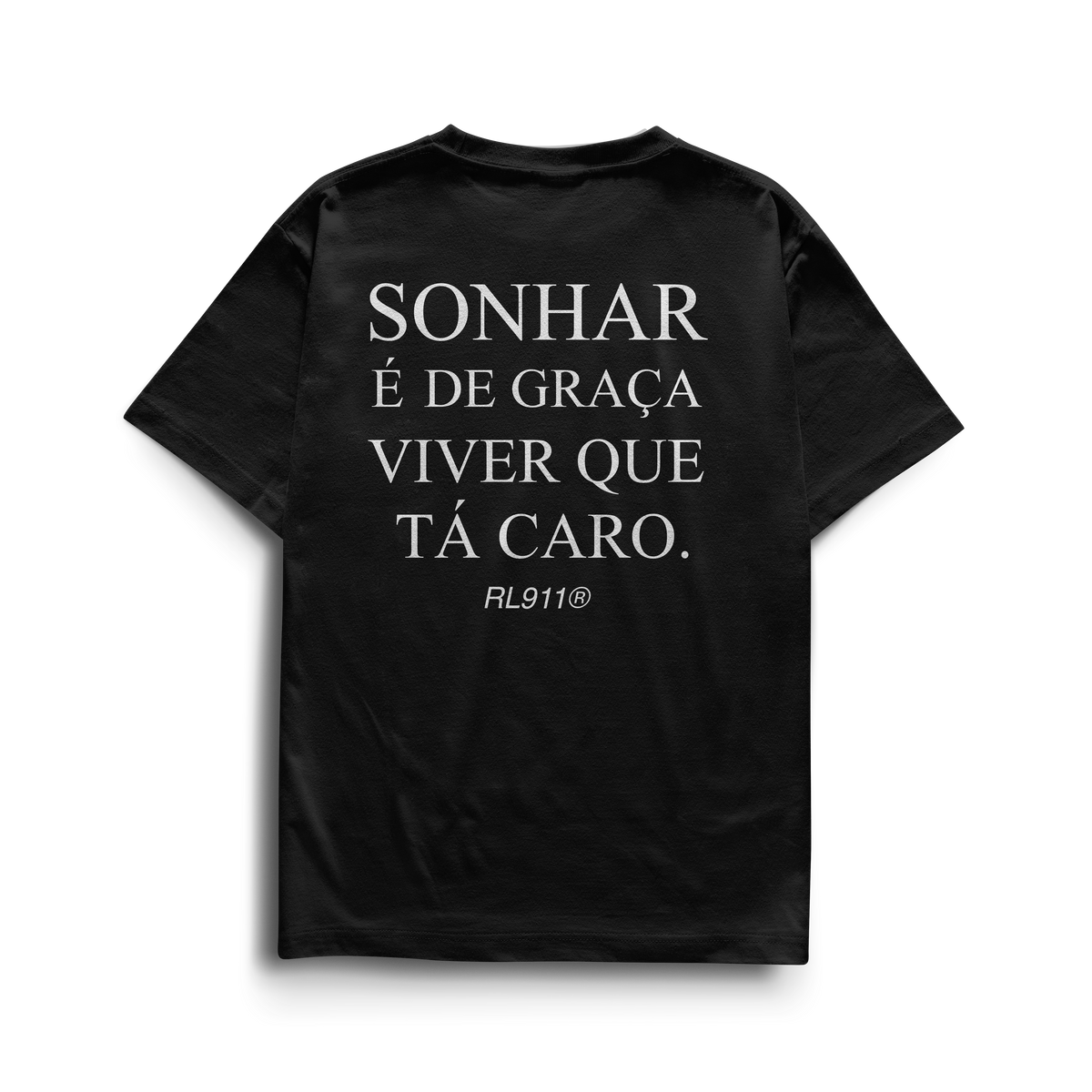Camiseta Sonhar Que Tá Caro