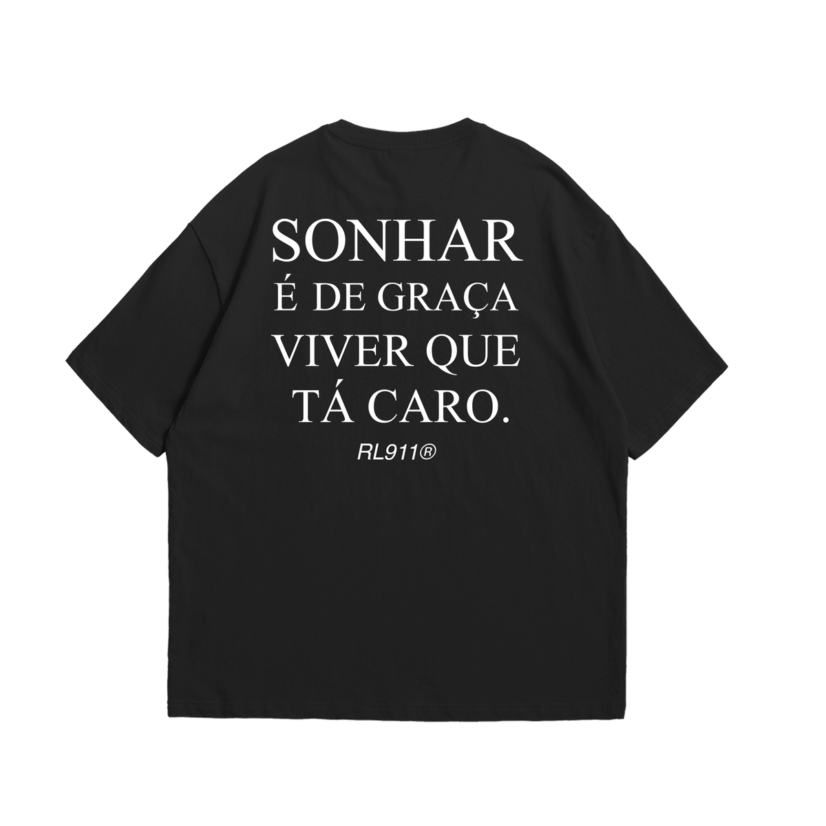 Oversize Sonhar Que Tá Caro