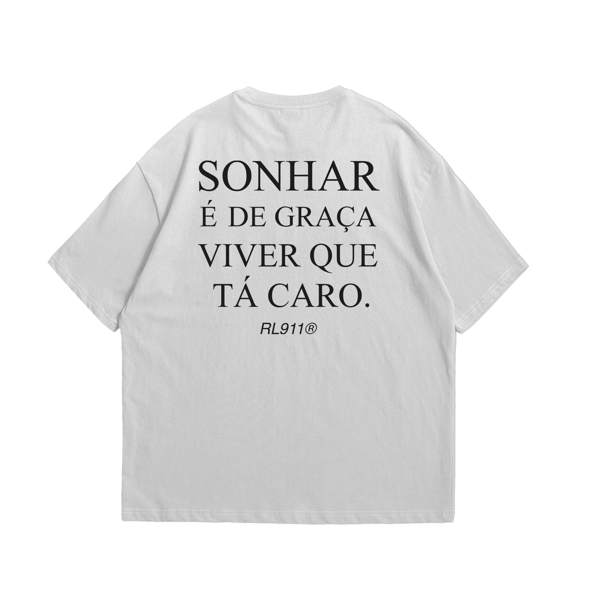 Oversize Sonhar Que Tá Caro