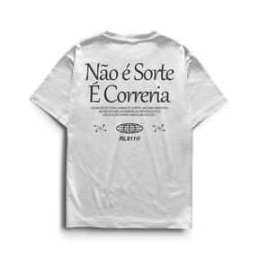 Camiseta Não é Sorte