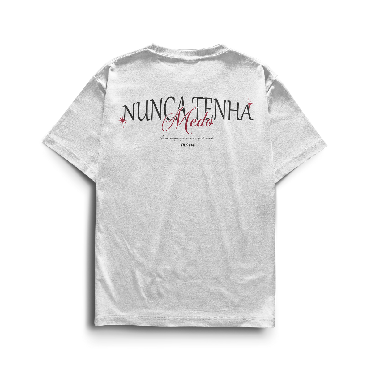 Camiseta Nunca Tenha Medo