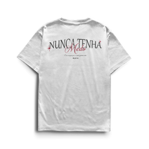 Camiseta Nunca Tenha Medo