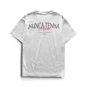 Camiseta Nunca Tenha Medo