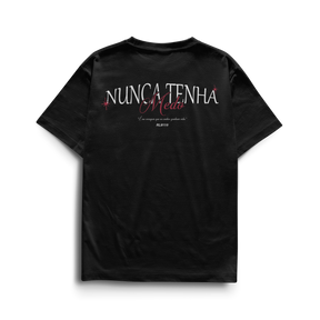 Camiseta Nunca Tenha Medo