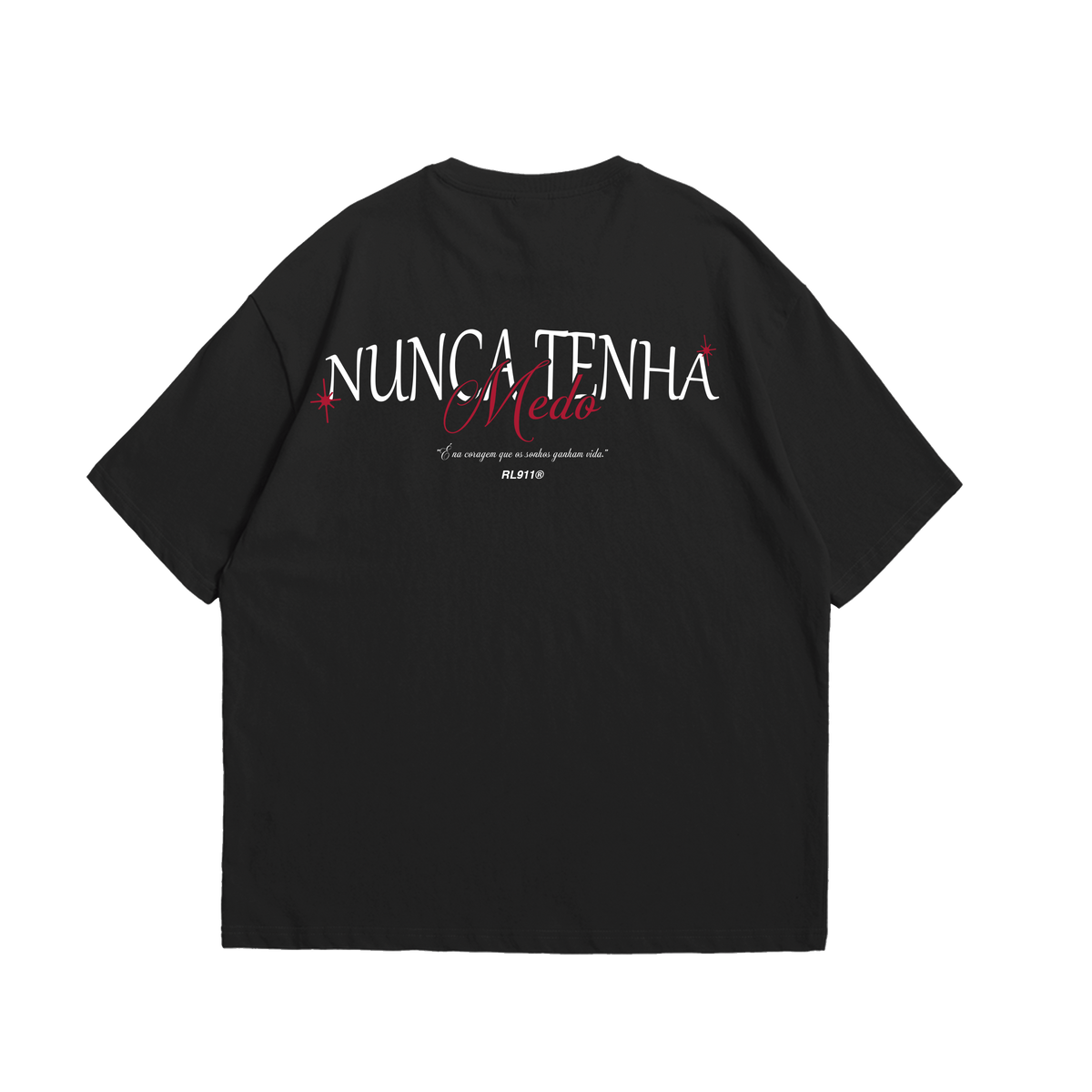 Oversize Nunca Tenha Medo
