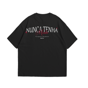 Oversize Nunca Tenha Medo