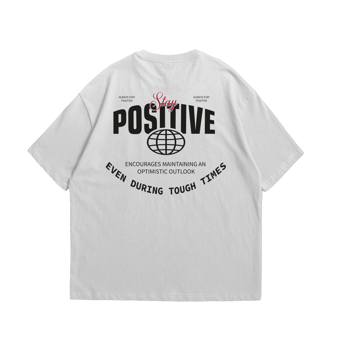 Oversize Stay Positive