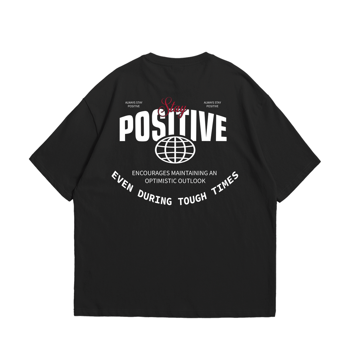 Oversize Stay Positive